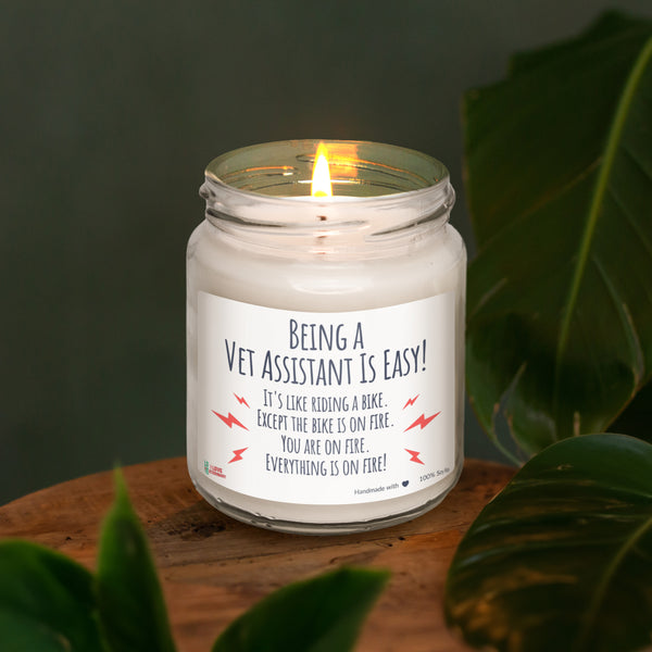 Being a Vet Assistant Is Easy! Scented Soy Candle, 8oz-I love Veterinary
