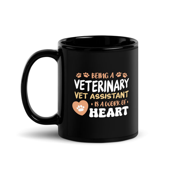 Vet Assistant, Work Of Heart Black Glossy Mug-Black Glossy Mug-I love Veterinary