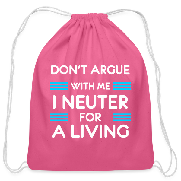 Don't argue with me I neuter for a living Drawstring Bag-Cotton Drawstring Bag | Q-Tees Q4500-I love Veterinary