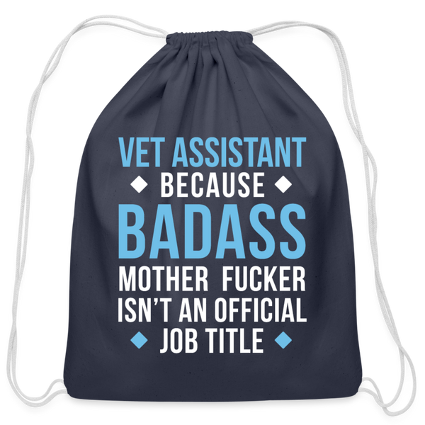 Vet Assistant because badass mother fucker isn't an official job title Drawstring Bag-Cotton Drawstring Bag | Q-Tees Q4500-I love Veterinary