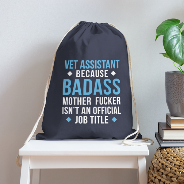 Vet Assistant because badass mother fucker isn't an official job title Drawstring Bag-Cotton Drawstring Bag | Q-Tees Q4500-I love Veterinary