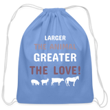 Larger the animal- Greater the love! Drawstring Bag-Cotton Drawstring Bag | Q-Tees Q4500-I love Veterinary