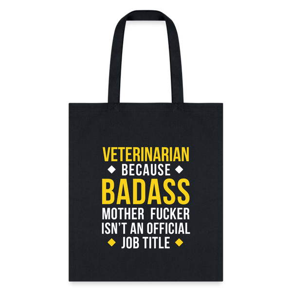 Veterinarian because badass mother fucker isn't an official job title Cotton Tote Bag-Tote Bag | Q-Tees Q800-I love Veterinary