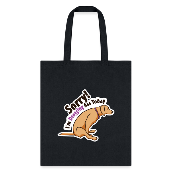 Sorry I'm dragging ass today Cotton Tote Bag-Tote Bag | Q-Tees Q800-I love Veterinary
