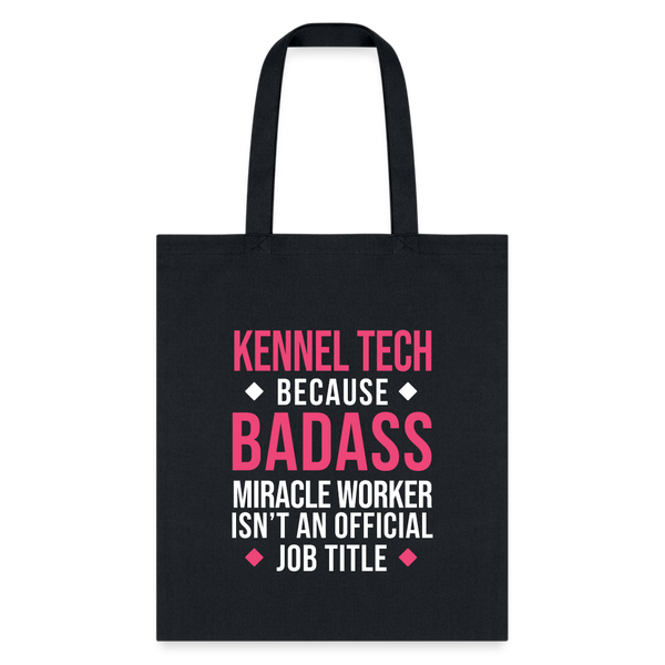 Kennel Tech, because badass miracle worker isn't an official job title Tote Bag-Tote Bag | Q-Tees Q800-I love Veterinary