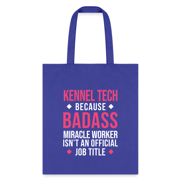 Kennel Tech, because badass miracle worker isn't an official job title Tote Bag-Tote Bag | Q-Tees Q800-I love Veterinary