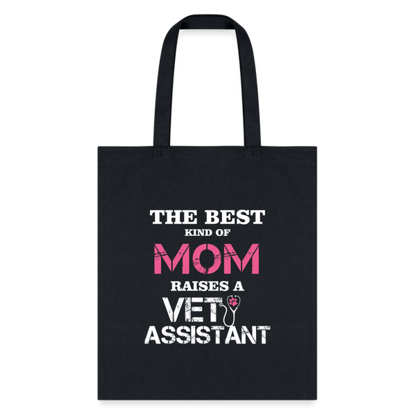 The best kind of Mom raises a Vet Assistant Tote Bag-Tote Bag | Q-Tees Q800-I love Veterinary