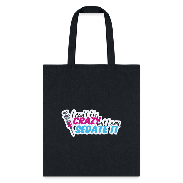 I can't fix crazy, but I can sedate it! NEW Cotton Tote Bag-Tote Bag | Q-Tees Q800-I love Veterinary