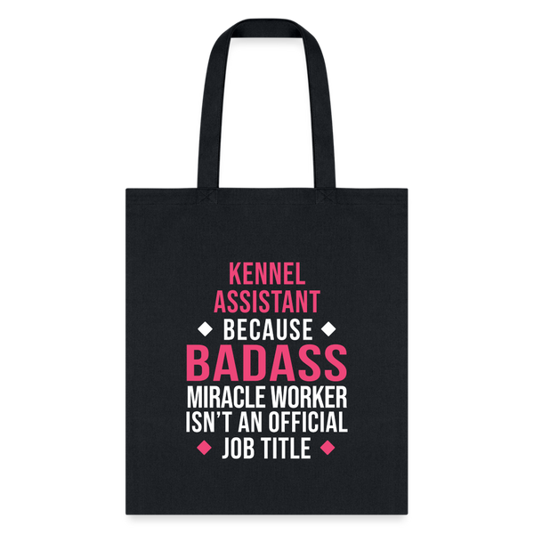 Kennel Assistant, because badass miracle worker isn't an official job title Cotton Tote Bag-Tote Bag | Q-Tees Q800-I love Veterinary