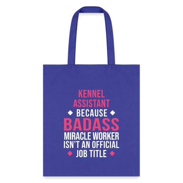 Kennel Assistant, because badass miracle worker isn't an official job title Cotton Tote Bag-Tote Bag | Q-Tees Q800-I love Veterinary