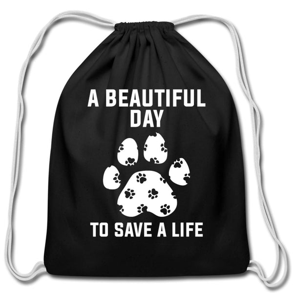A beautiful day to save a life Drawstring Bag-Cotton Drawstring Bag | Q-Tees Q4500-I love Veterinary