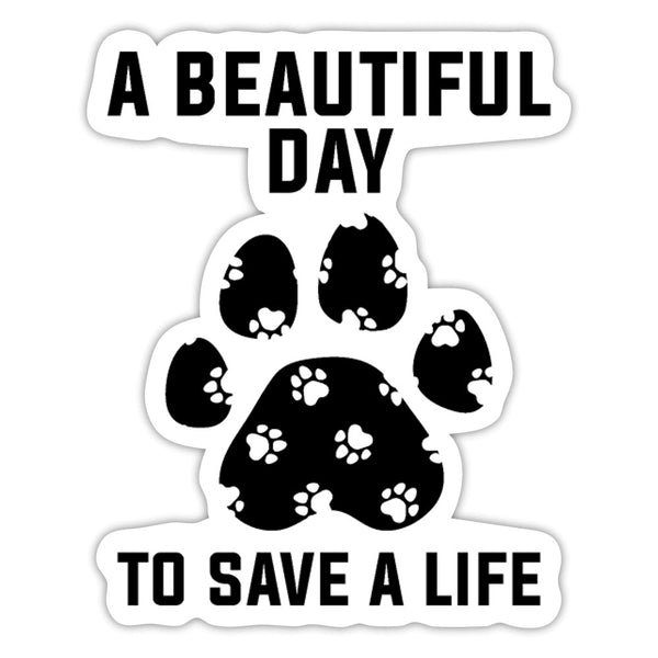A Beautiful Day to Save a Life Bubble-free stickers-Kiss-Cut Stickers-I love Veterinary