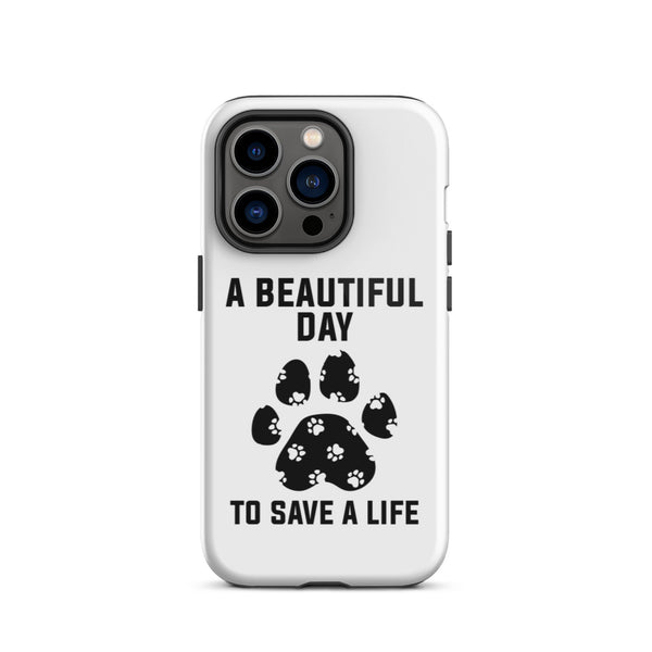 A beautiful day to save a life Tough iPhone case-Tough iPhone Case-I love Veterinary
