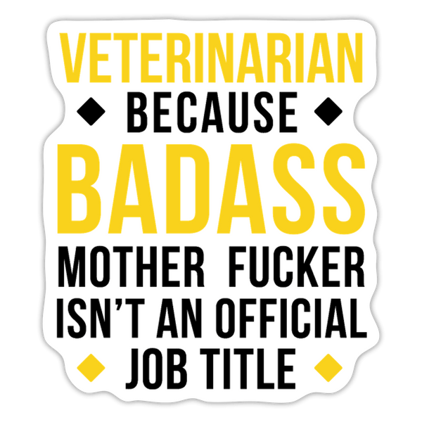 Badass Veterinarian Sticker-Sticker-I love Veterinary