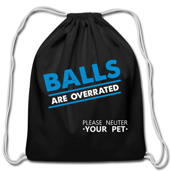 Balls are overrated Drawstring Bag-Cotton Drawstring Bag | Q-Tees Q4500-I love Veterinary