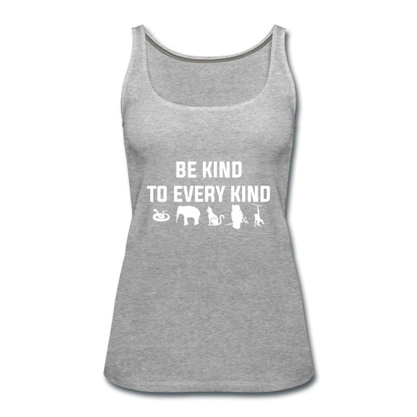 Be kind to every kind Women's Tank Top-Women’s Premium Tank Top | Spreadshirt 917-I love Veterinary