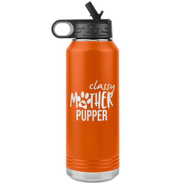 Classy Mother Pupper Water Bottle Tumbler 32 oz-Water Bottle Tumbler-I love Veterinary