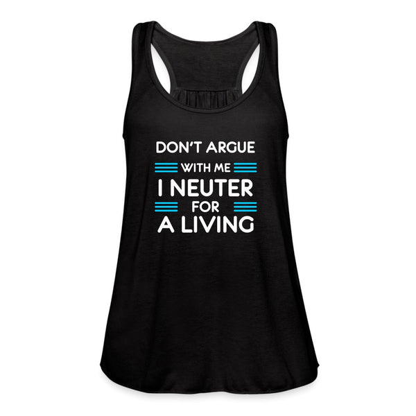 Don't argue with me I neuter for a living Women's Flowy Tank Top by Bella-Women's Flowy Tank Top by Bella | Bella B8800-I love Veterinary