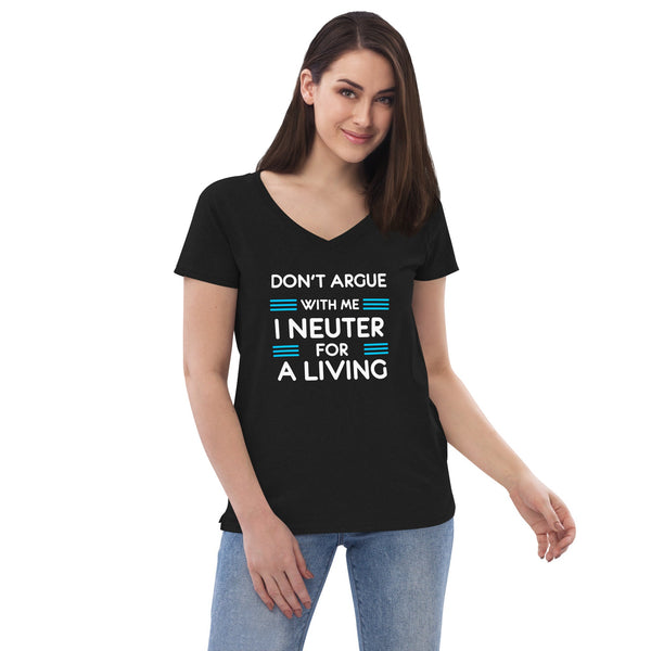 Don't argue with me I neuter for a living Women's V-Neck T-Shirt-Women's V-Neck T-Shirt | District DT8001-I love Veterinary