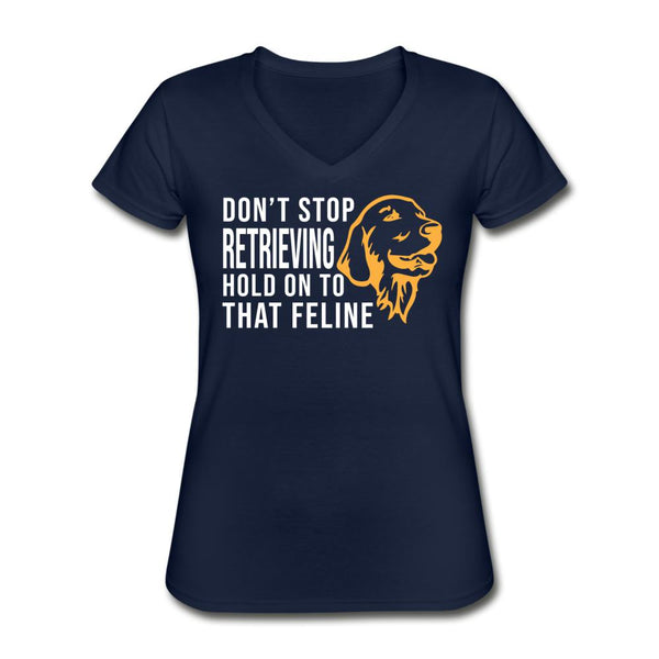 Don't stop retrieving Women's V-Neck T-Shirt-Women's V-Neck T-Shirt | Fruit of the Loom L39VR-I love Veterinary