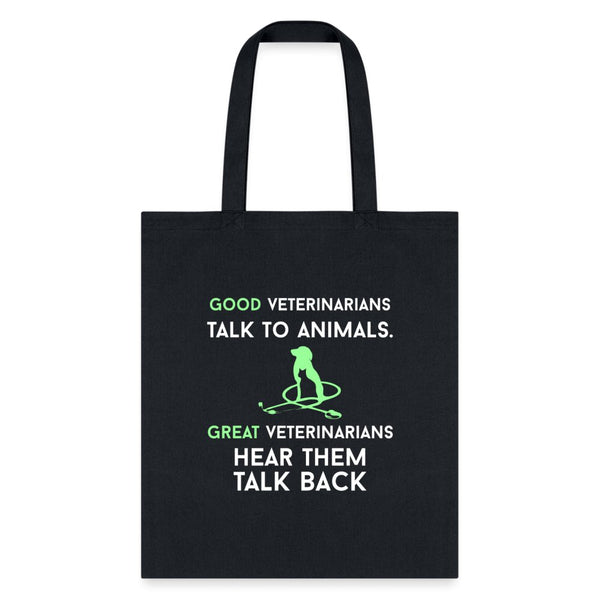 Good Veterinarians talk to animals Cotton Tote Bag-Tote Bag | Q-Tees Q800-I love Veterinary