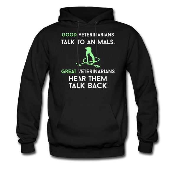 Good veterinarians talk to animals Unisex Hoodie-Men's Hoodie | Hanes P170-I love Veterinary