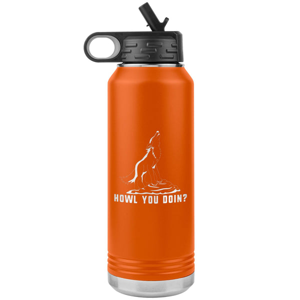 Howl you doin? Water Bottle Tumbler 32 oz-Water Bottle Tumbler-I love Veterinary