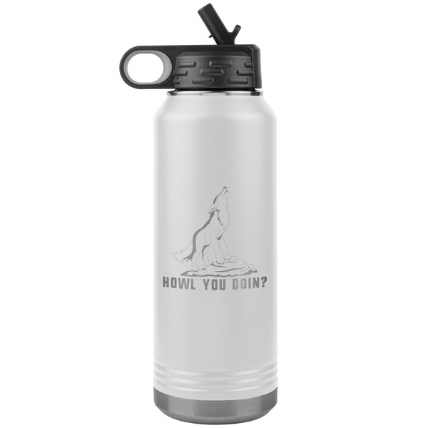 Howl you doin? Water Bottle Tumbler 32 oz-Water Bottle Tumbler-I love Veterinary