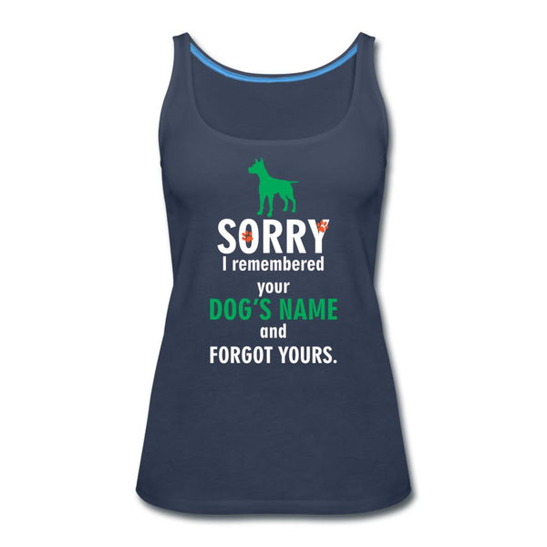 I remembered your dogs name Women's Tank Top-Women’s Premium Tank Top | Spreadshirt 917-I love Veterinary