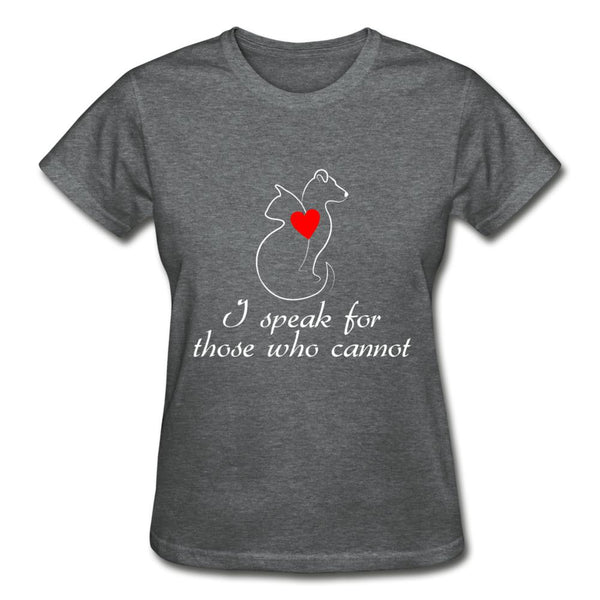 I speak for those who cannot Gildan Ultra Cotton Ladies T-Shirt-Ultra Cotton Ladies T-Shirt | Gildan G200L-I love Veterinary