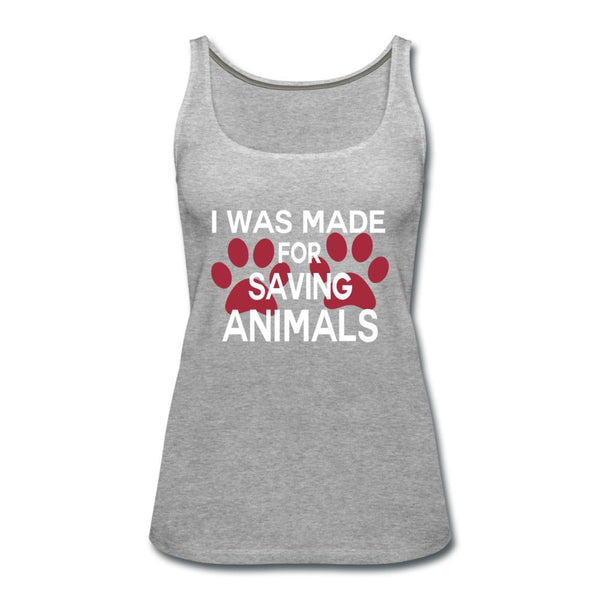 I was made for saving animals Women's Tank Top-Women’s Premium Tank Top | Spreadshirt 917-I love Veterinary