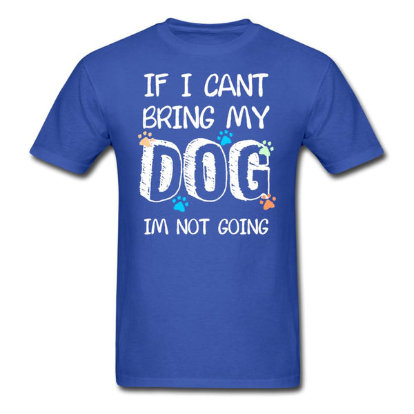 If I can't bring my dog I'm not going Unisex T-shirt-Unisex Classic T-Shirt | Fruit of the Loom 3930-I love Veterinary