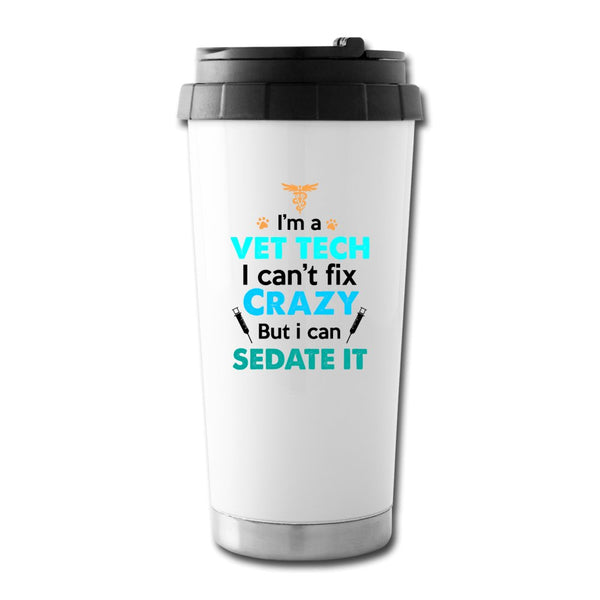I'm a vet tech I can't fix crazy but I can sedate it 16 oz Travel Mug-Travel Mug-I love Veterinary