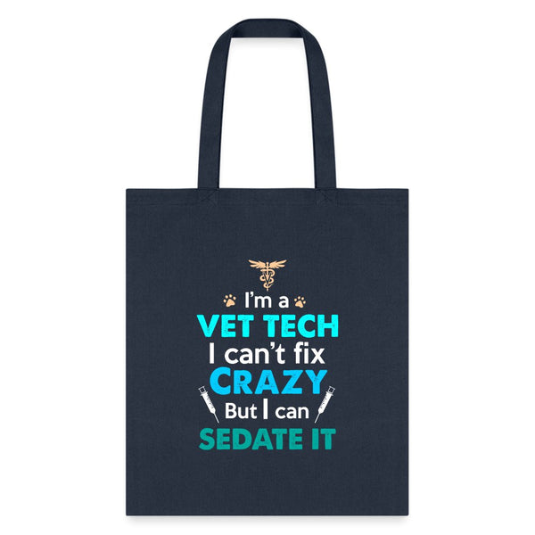 I'm a vet tech I can't fix crazy but I can sedate it Cotton Tote Bag-Tote Bag | Q-Tees Q800-I love Veterinary