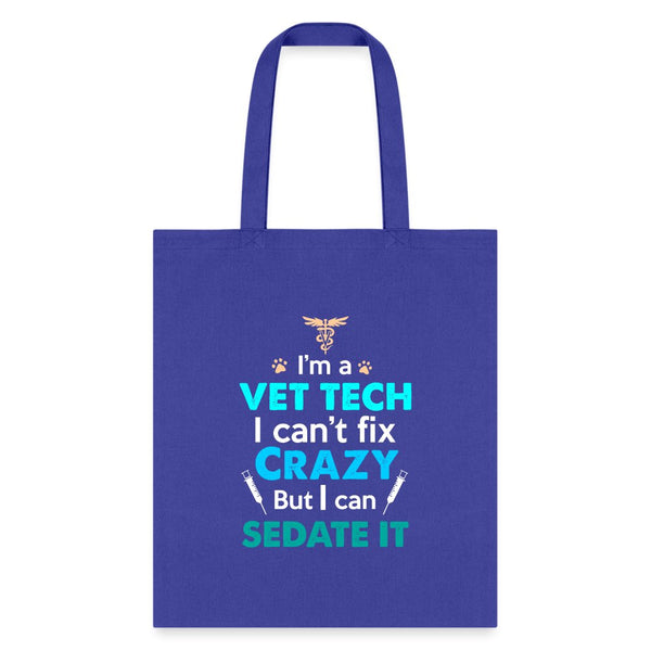 I'm a vet tech I can't fix crazy but I can sedate it Cotton Tote Bag-Tote Bag | Q-Tees Q800-I love Veterinary