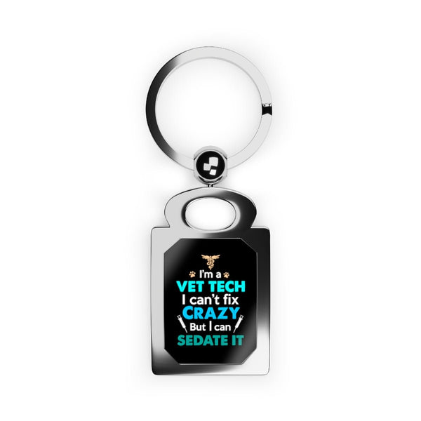 I'm a vet tech I can't fix crazy but I can sedate it Keychain-Keychains-I love Veterinary