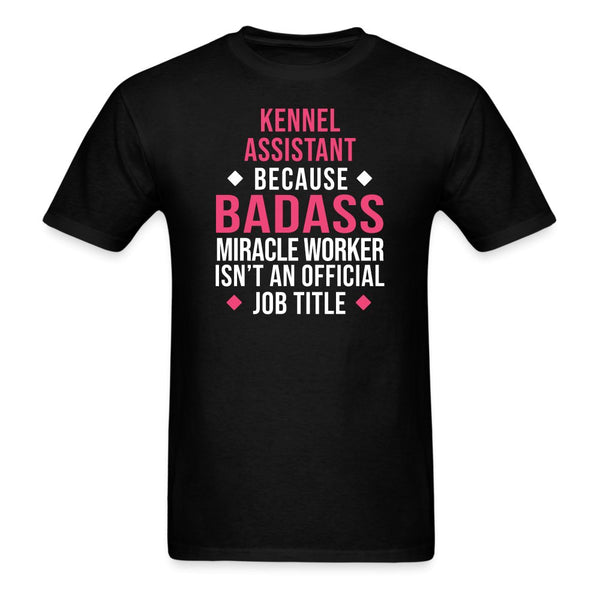 Kennel Assistant, because badass miracle worker isn't an official job title Unisex T-shirt Unisex Classic T-Shirt-Unisex Classic T-Shirt | Fruit of the Loom 3930-I love Veterinary