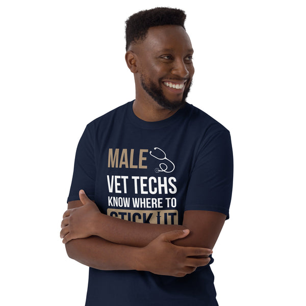 Male Vet Techs know where to stick it Unisex T-shirt-Unisex T-Shirt | Gildan 64000-I love Veterinary