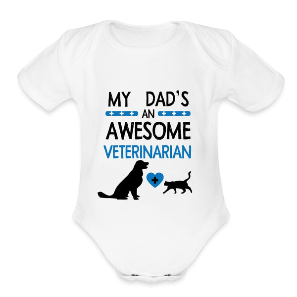 My Dad's an Awesome Veterinarian Organic Short Sleeve Baby Bodysuit-Organic Short Sleeve Baby Bodysuit | Spreadshirt 401-I love Veterinary