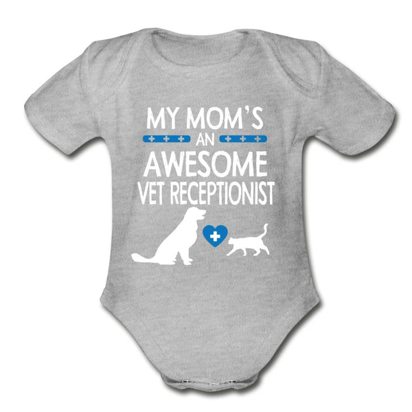 My Mom's an Awesome Vet Receptionist Organic Short Sleeve Baby Bodysuit-Organic Short Sleeve Baby Bodysuit | Spreadshirt 401-I love Veterinary