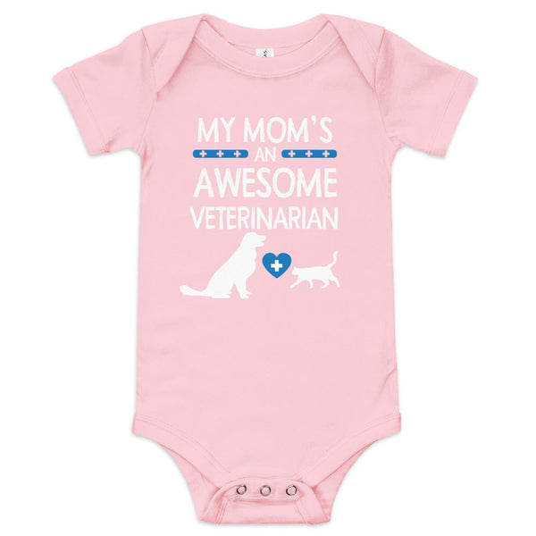 My Mom's an Awesome Veterinarian Baby short sleeve one piece-Baby Jersey Short Sleeve One Piece | Bella + Canvas 100B-I love Veterinary