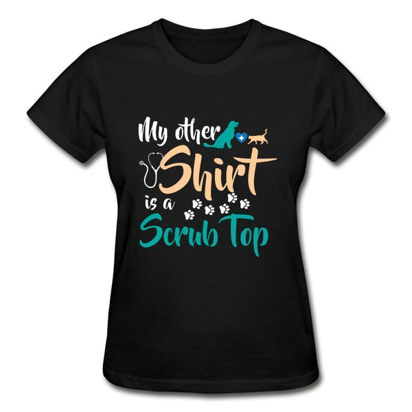 My other shirt is a scrub top Gildan Ultra Cotton Ladies T-Shirt-Ultra Cotton Ladies T-Shirt | Gildan G200L-I love Veterinary