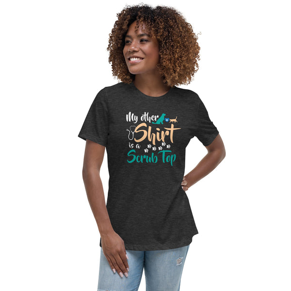 My other shirt is a scrub top Women's Relaxed T-Shirt-Women's Relaxed T-shirt | Bella + Canvas 6400-I love Veterinary