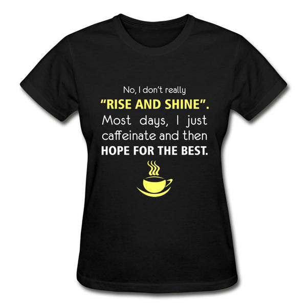 No, I don't really "rise and shine" Gildan Ultra Cotton Ladies T-Shirt-Ultra Cotton Ladies T-Shirt | Gildan G200L-I love Veterinary