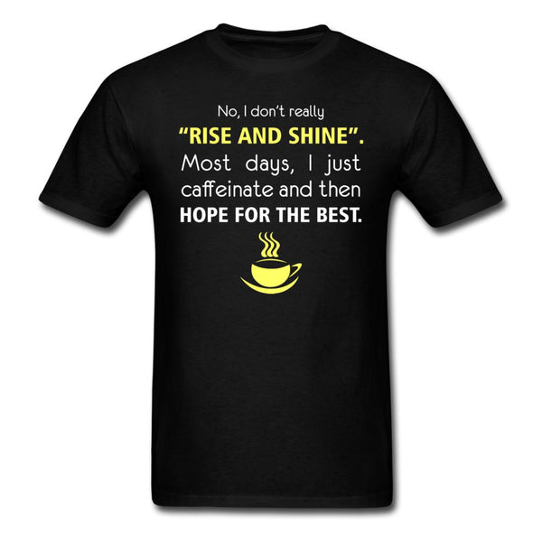 No, I don't really "rise and shine" Unisex T-shirt-Unisex Classic T-Shirt | Fruit of the Loom 3930-I love Veterinary