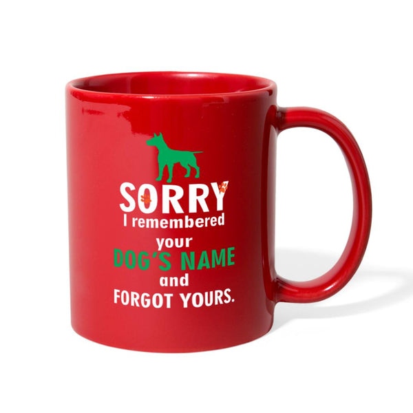 NOMV Sorry I remembered your dog's name Full Color Mug-NOMV-I love Veterinary