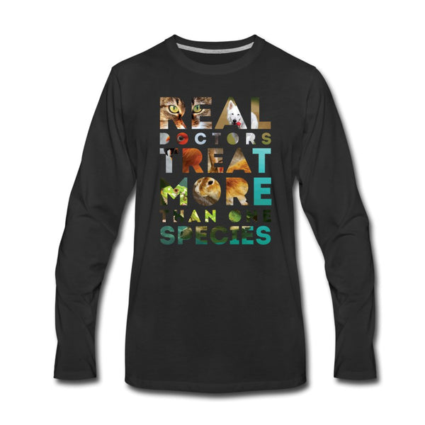 Real doctors treat more than one species Unisex Premium Long Sleeve T-Shirt-Men's Premium Long Sleeve T-Shirt | Spreadshirt 875-I love Veterinary