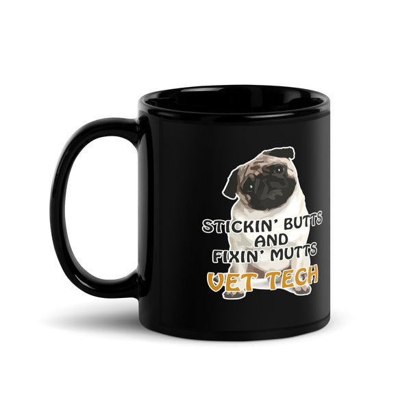 Stickin' Butts and Fixin Mutts Black Glossy Mug-Black Glossy Mug-I love Veterinary