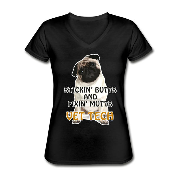 Stickin' butts and fixin' mutts vet tech Women's V-Neck T-Shirt-Women's V-Neck T-Shirt | Fruit of the Loom L39VR-I love Veterinary