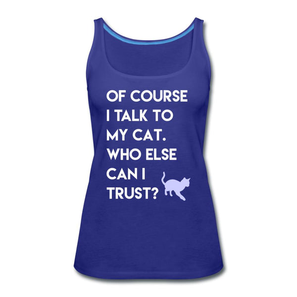Talk to my cat Women's Tank Top-Women’s Premium Tank Top | Spreadshirt 917-I love Veterinary